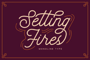 Setting Fires: A Script Font That Elevates Your Brand
